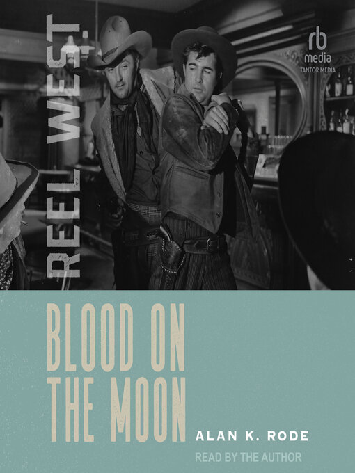 Title details for Blood on the Moon by Alan K. Rode - Wait list